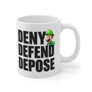 Deny, Defend, Depose, Ceramic Mug